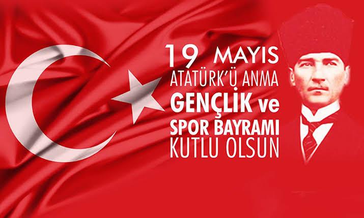 Kaymakamımız Sayın Muhammed Burak AKKÖZ'ün '19 Mayıs Atatürk'ü Anma Gençlik ve Spor Bayramı' Mesajı